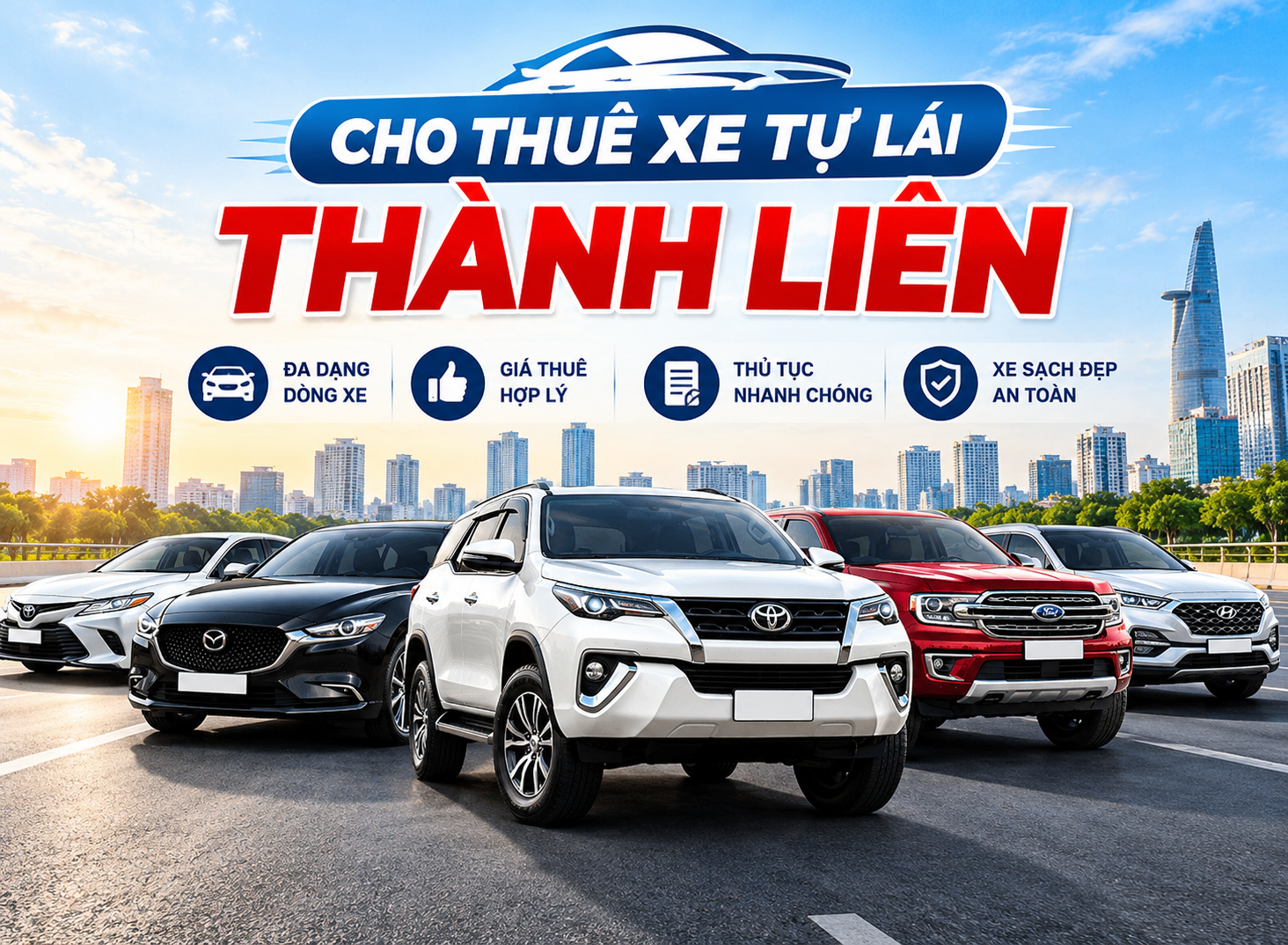 CHO THUÊ XE TỰ LÁI THÀNH LIÊN – XE ĐẸP, GIÁ TỐT, THỦ TỤC NHANH CHÓNG